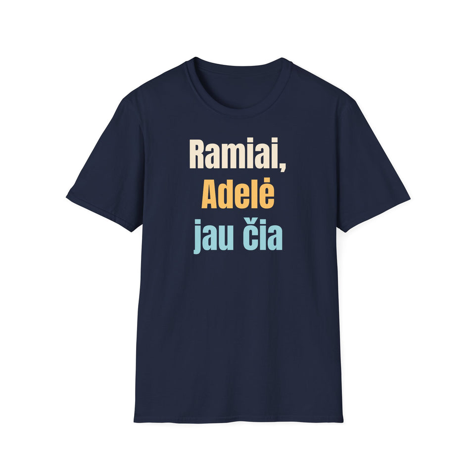 Ramiai, Adelė jau čia