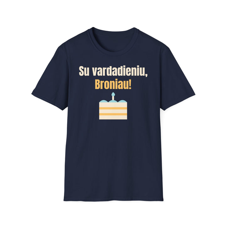 Su vardadieniu, Broniau!