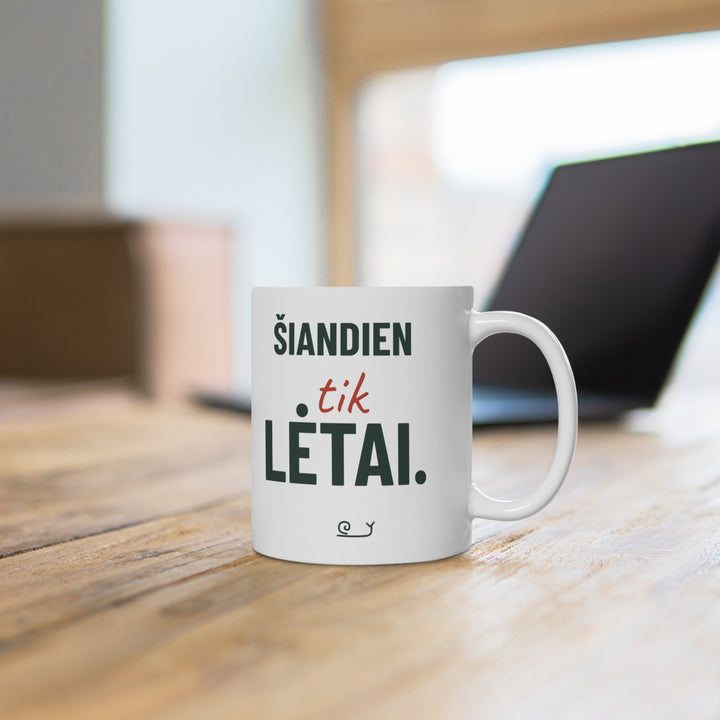Šiandien tik lėtai