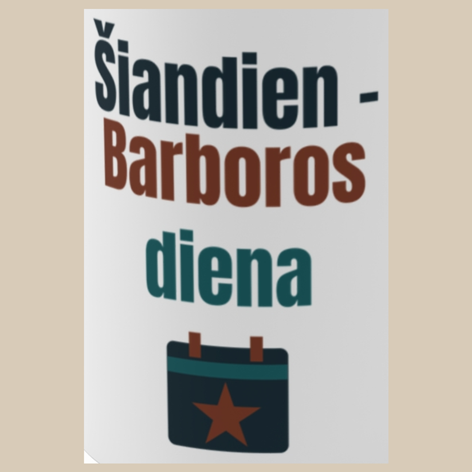 Šiandien – Barboros diena – puodelis, spaudos vaizdas