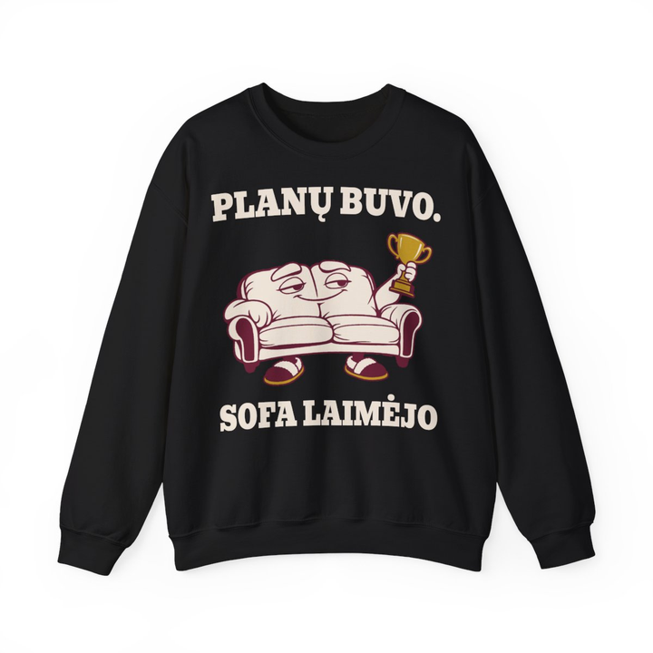 Planų buvo. Sofa laimėjo