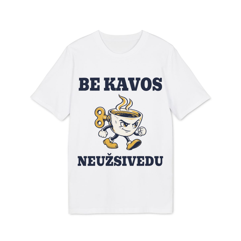 Be kavos neužsivedu · Marškinėliai · front
