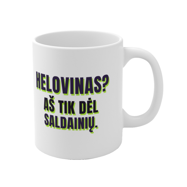 Helovinas? Aš tik dėl saldainių.