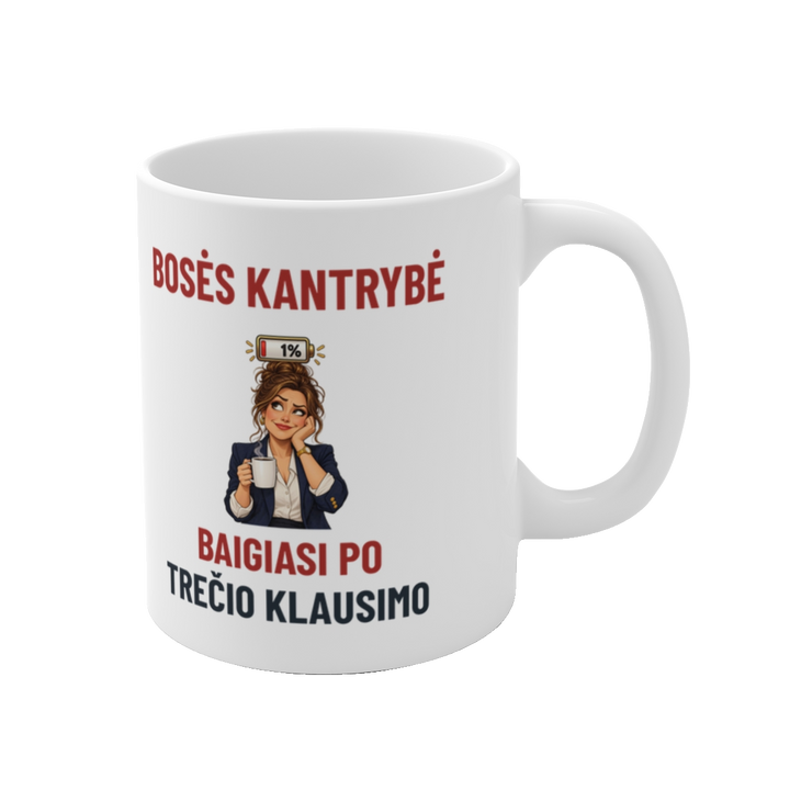 Puodelis „Bosės kantrybė baigiasi po trečio klausimo“ – vaizdas iš dešinės