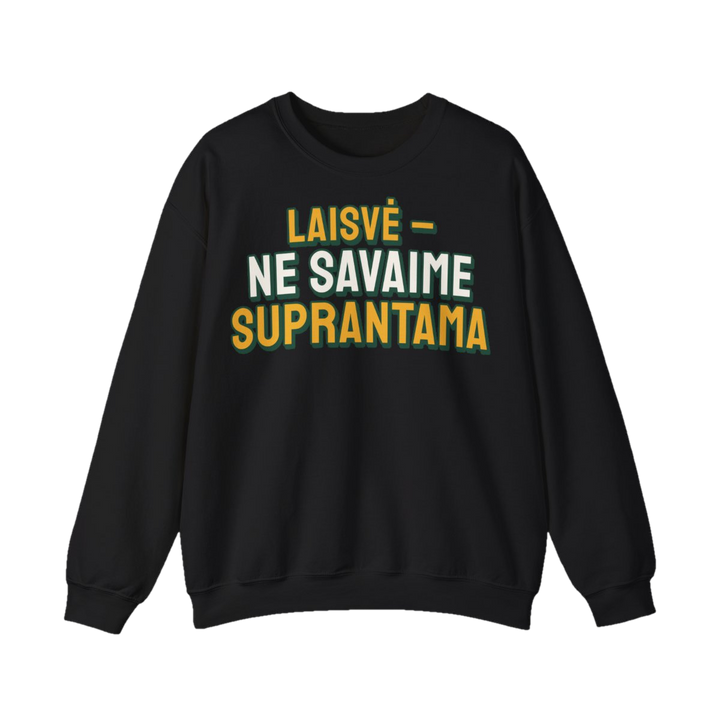 Laisvė – ne savaime suprantama