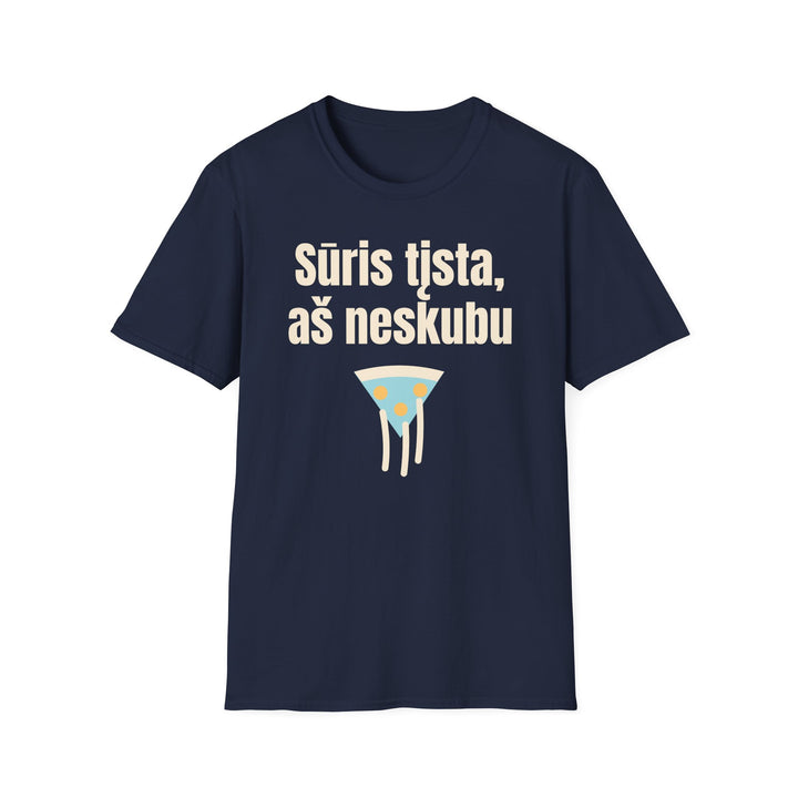 Sūris tįsta, aš neskubu