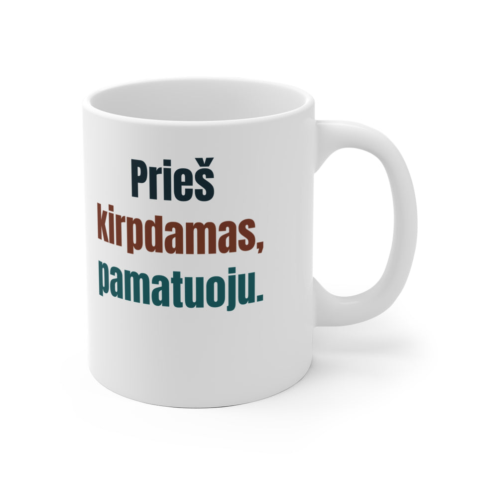 Prieš kirpdamas, pamatuoju.