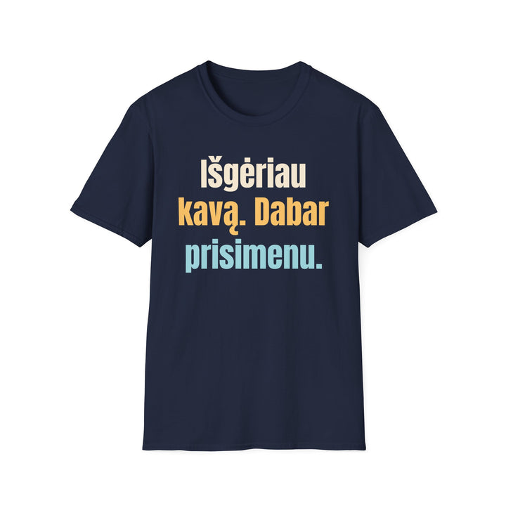 Išgėriau kavą. Prisiminiau, kas esu.