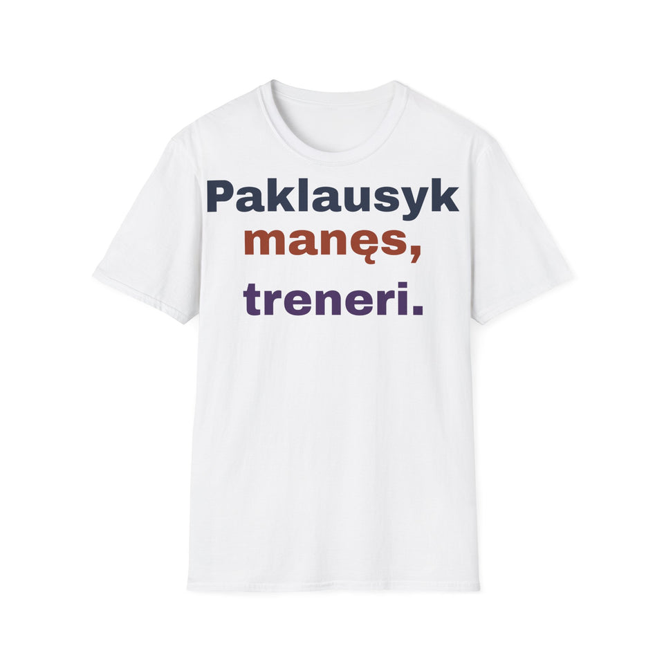 Paklausyk manęs, treneri.