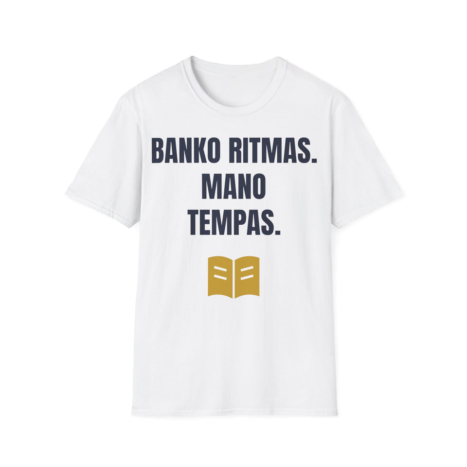Banko ritmas. Mano tempas. — Marškinėliai, spauda priekyje