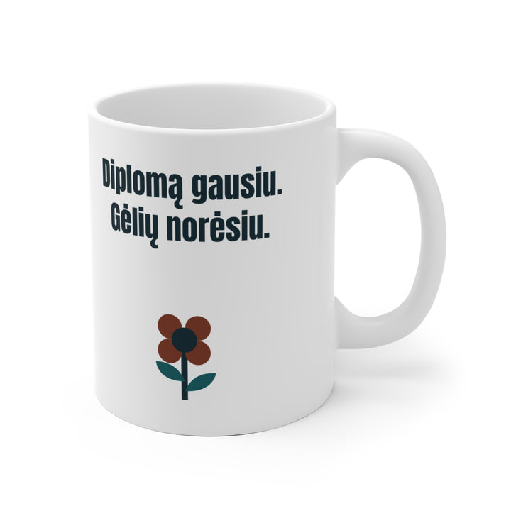 Diplomą gausiu. Gėlių norėsiu.