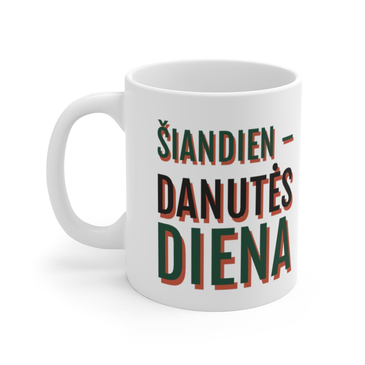 Puodelis „Šiandien – Danutės diena“