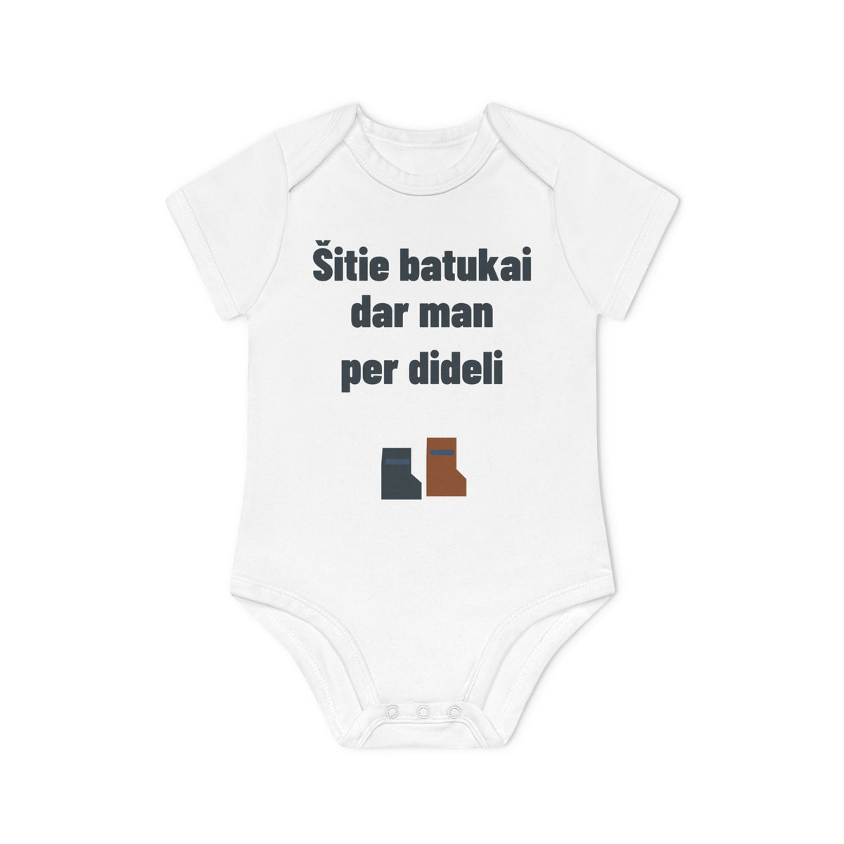 Šitie batukai dar man per dideli