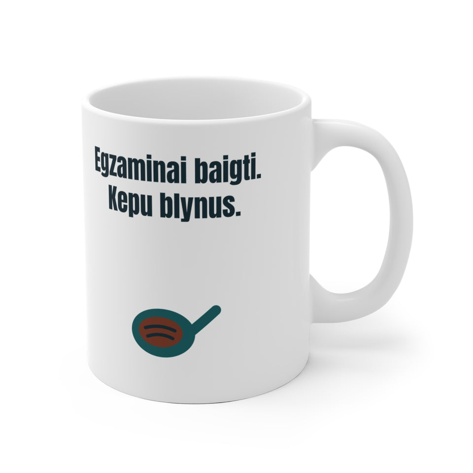 Egzaminai baigti. Kepu blynus.