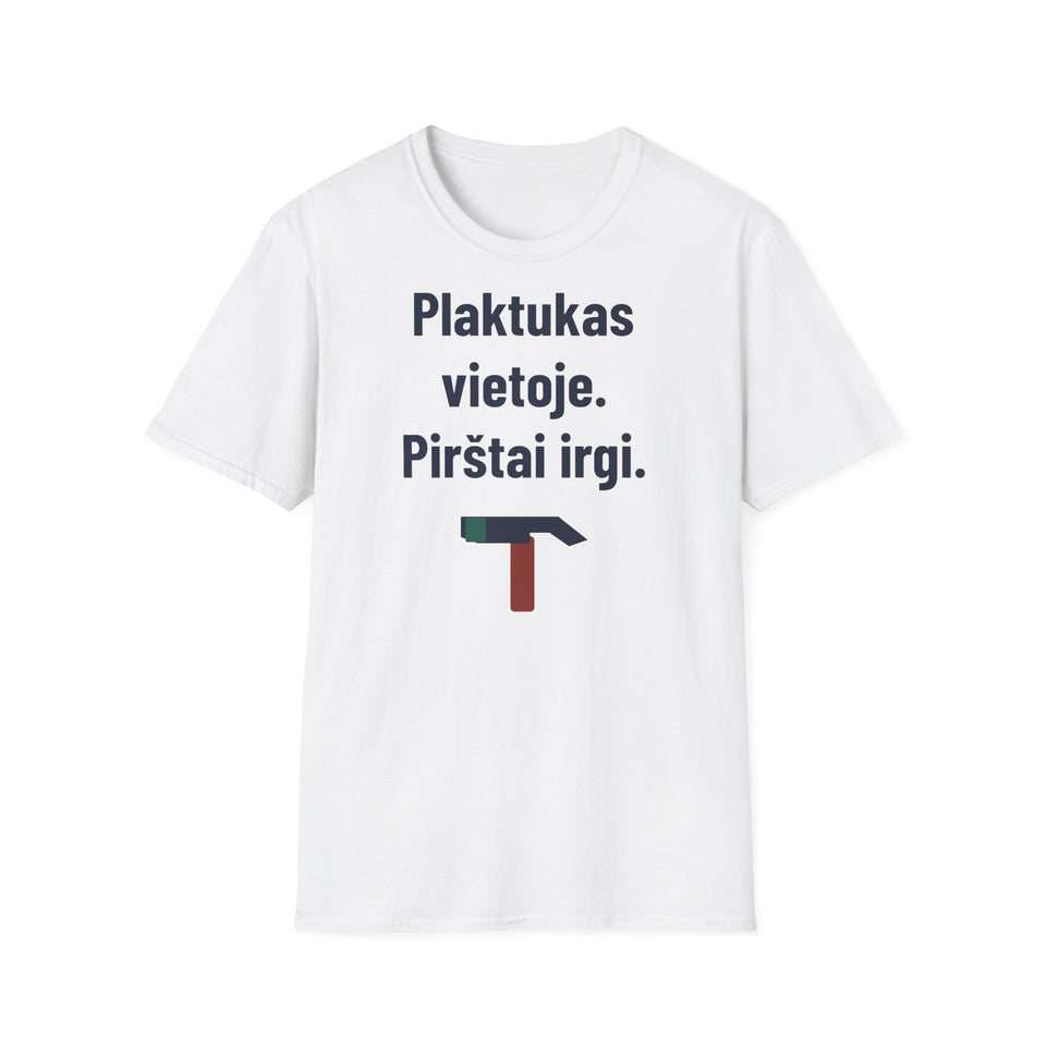 Plaktukas vietoje. Pirštai irgi.