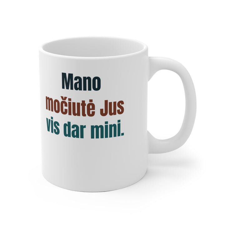 Mano močiutė Jus vis dar mini.