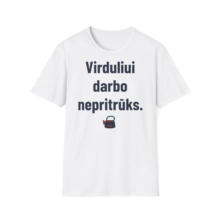 Virduliui darbo nepritrūks.
