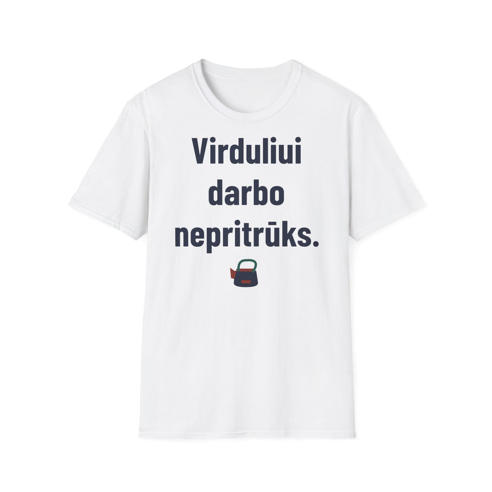 Virduliui darbo nepritrūks.