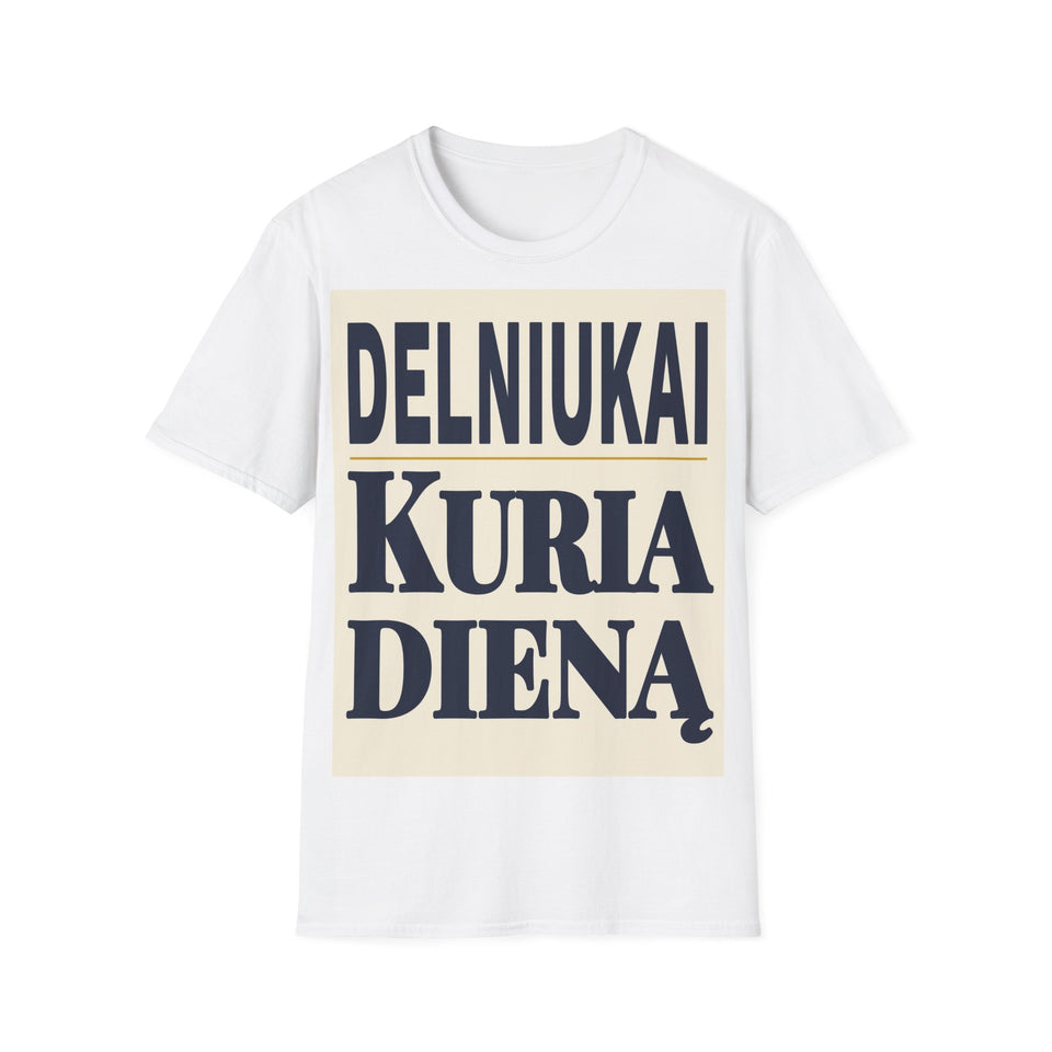 Delniukai kuria dieną.