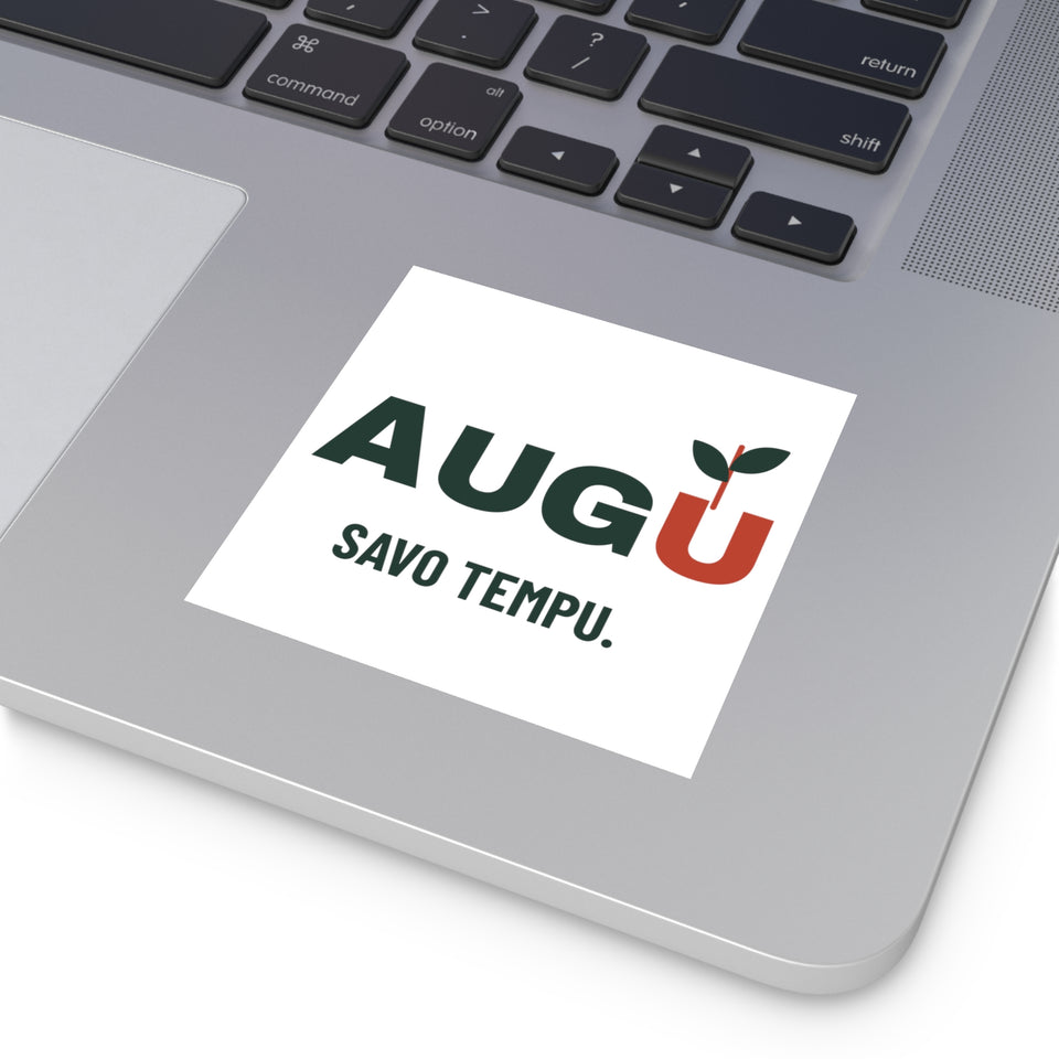 Augu savo tempu