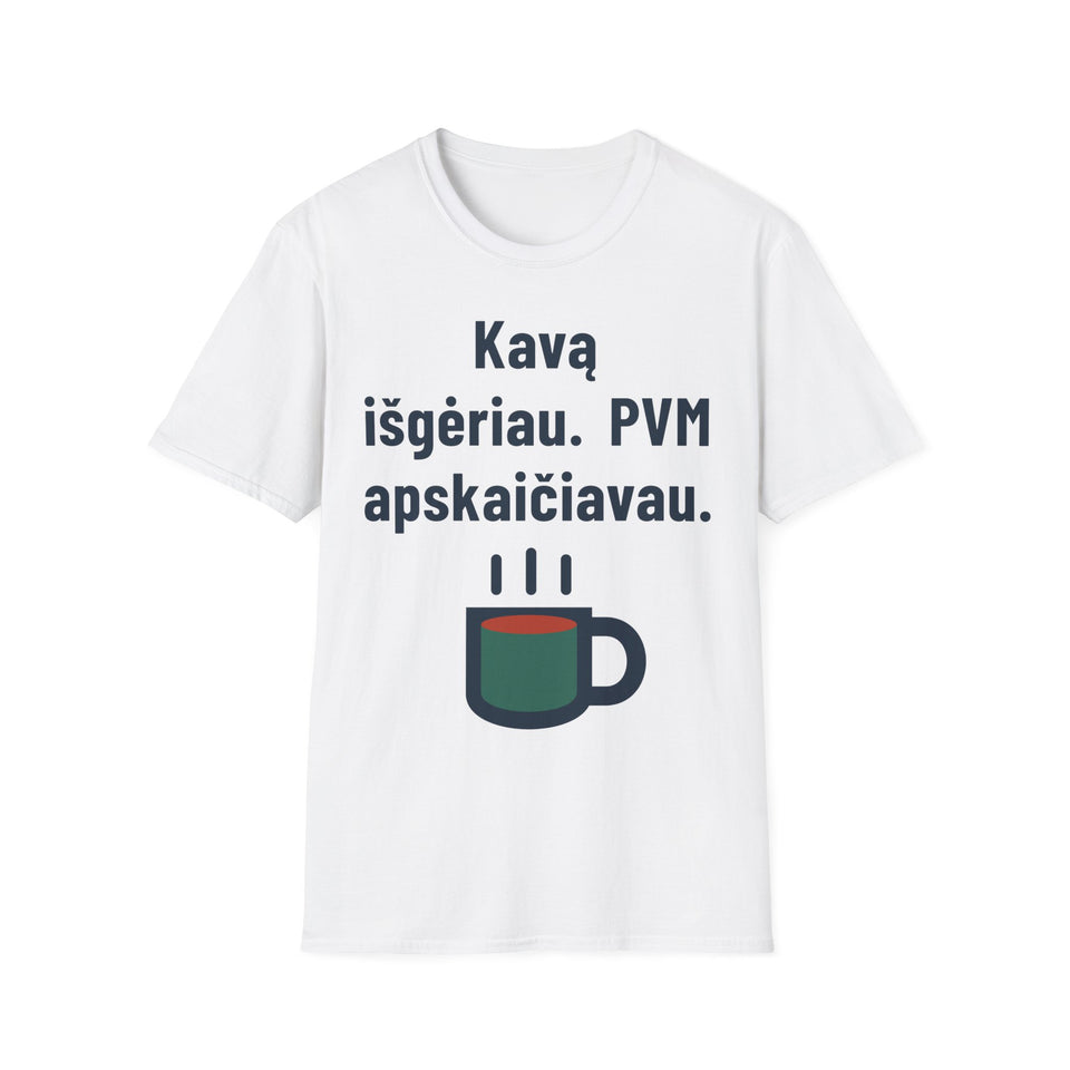 Kavą išgėriau. PVM apskaičiavau.