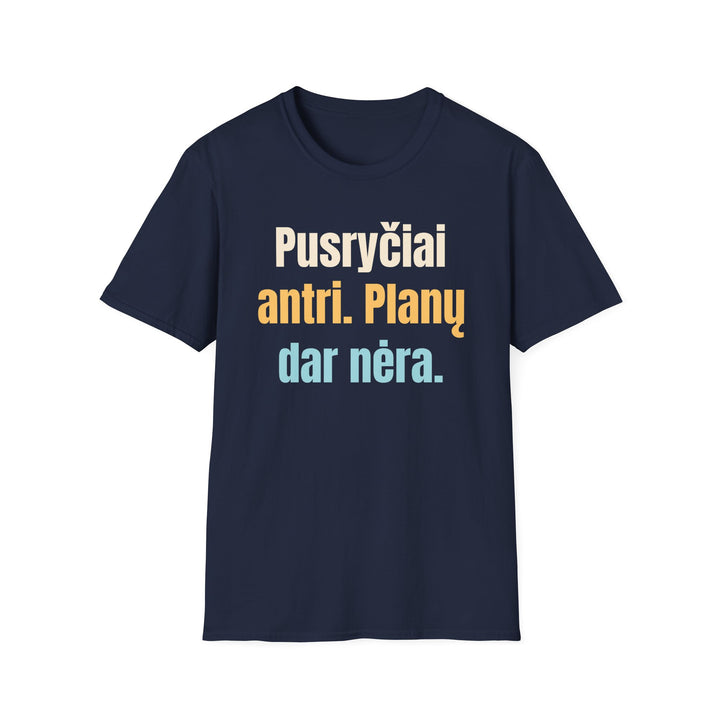 Pusryčiai antri. Planų dar nėra.
