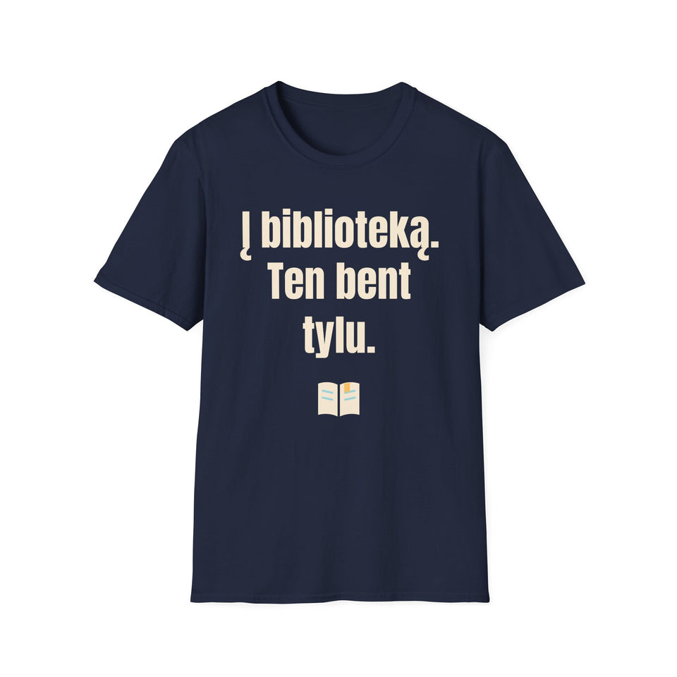 Į biblioteką. Ten bent tylu.