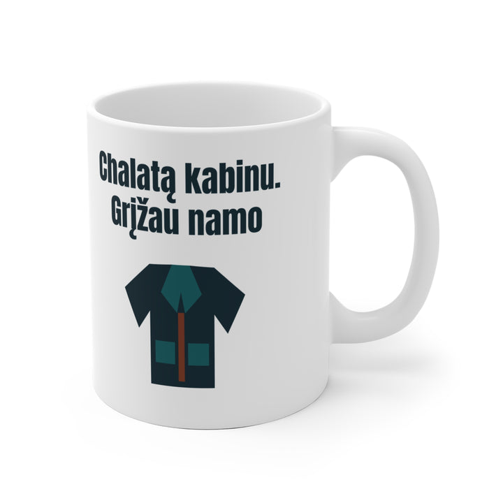 Chalatą kabinu. Grįžau namo