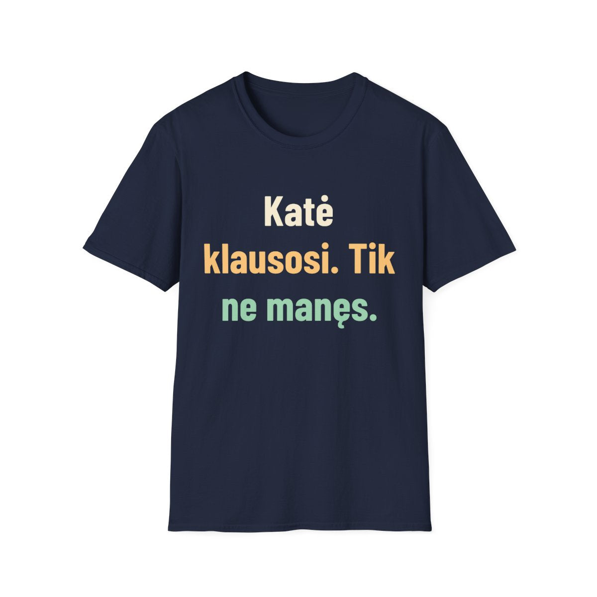 Katė klausosi. Tik ne manęs. · Marškinėliai · Tamsiai mėlyna