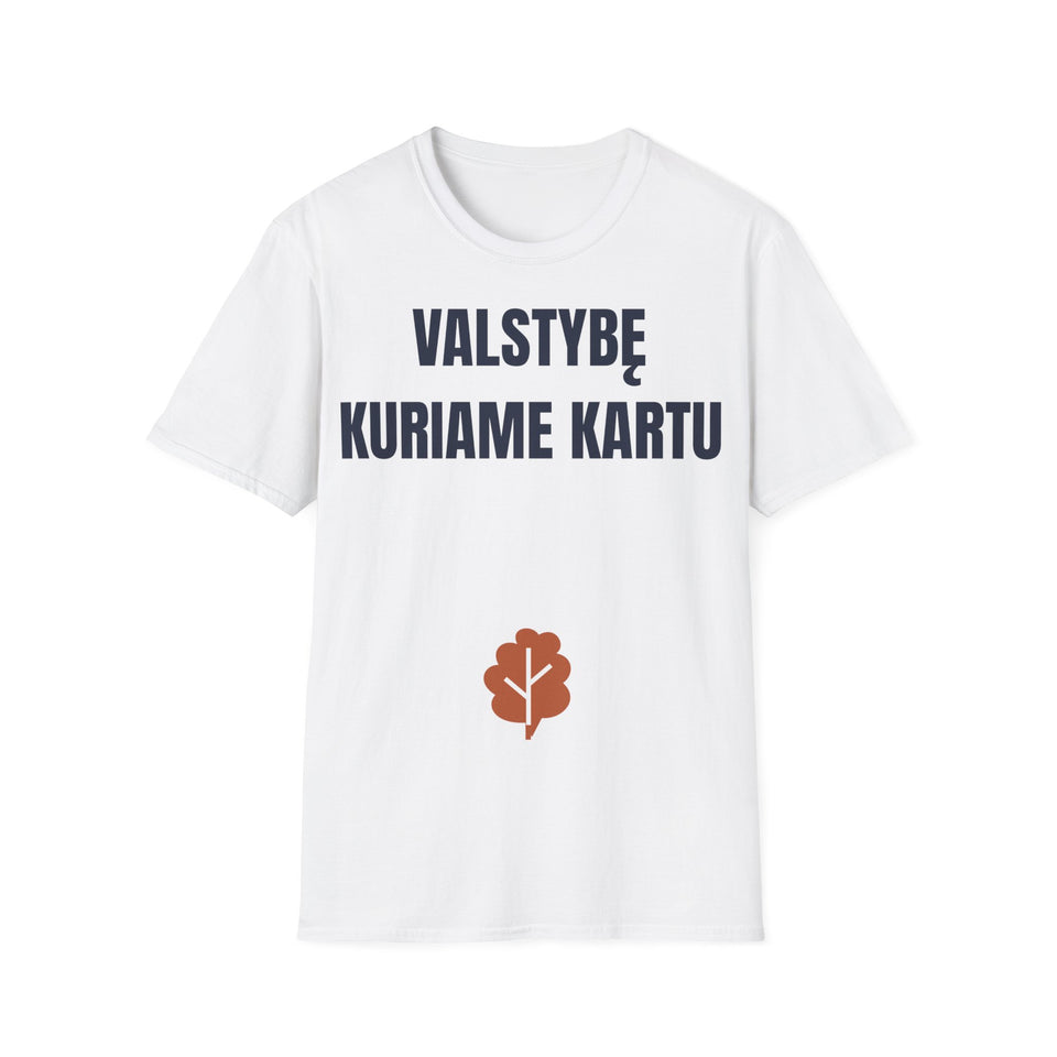 Valstybę kuriame kartu — Marškinėliai, spaudos vaizdas