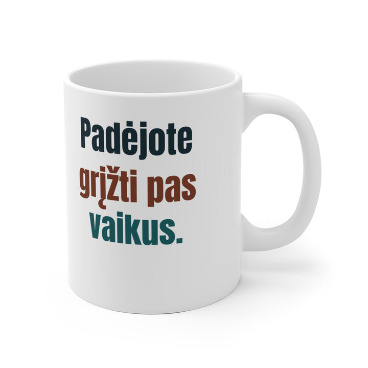 Padėjote grįžti pas vaikus.