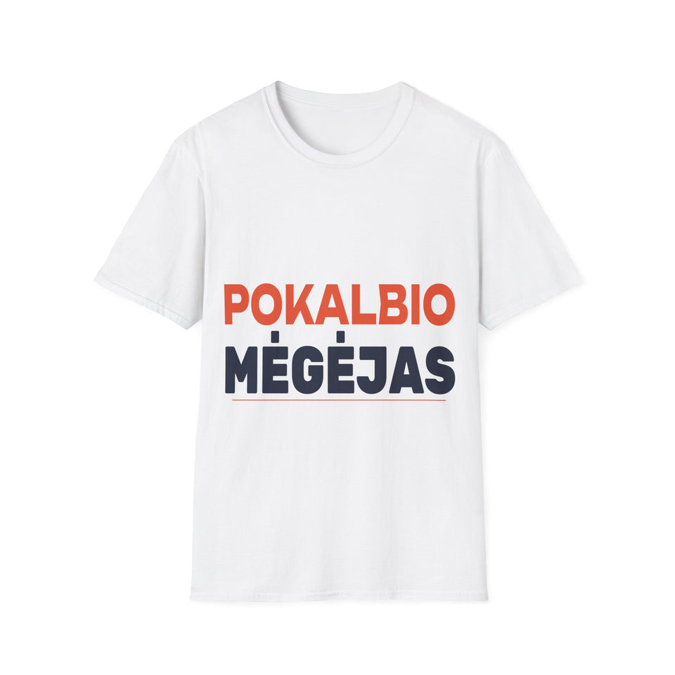 Pokalbio mėgėjas.