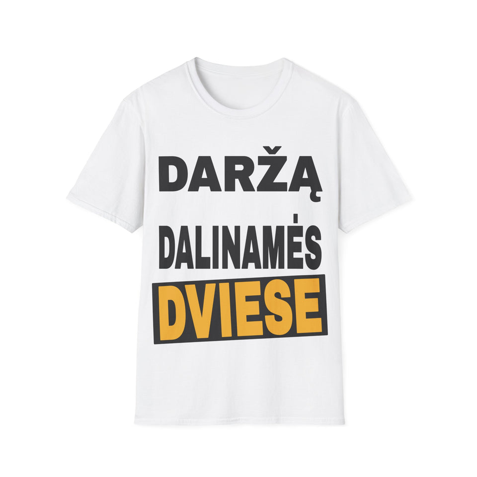 Daržą dalinamės dviese.