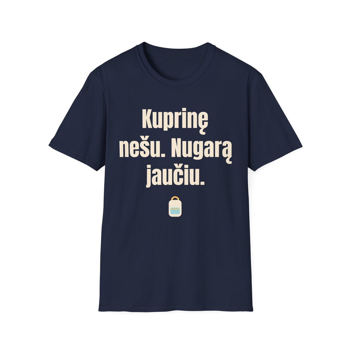 Kuprinę nešu. Nugarą jaučiu.