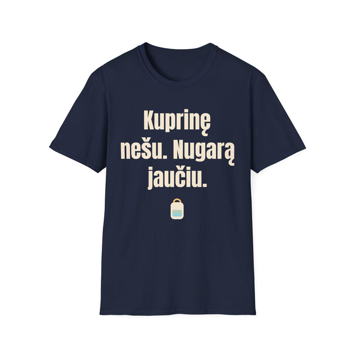 Kuprinę nešu. Nugarą jaučiu.