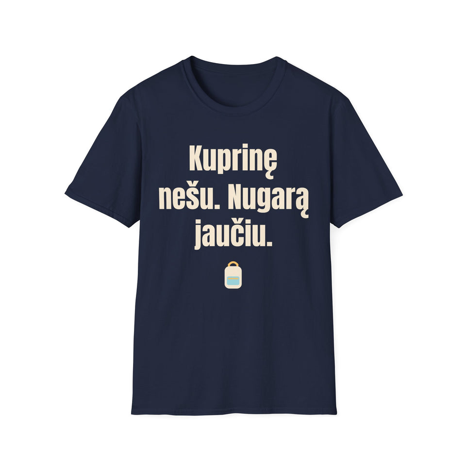 Kuprinę nešu. Nugarą jaučiu.