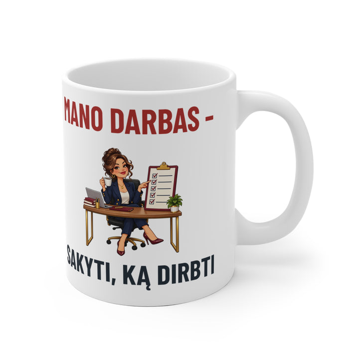 Puodelis „Mano darbas – sakyti, ką dirbti“ – bosei – Balta