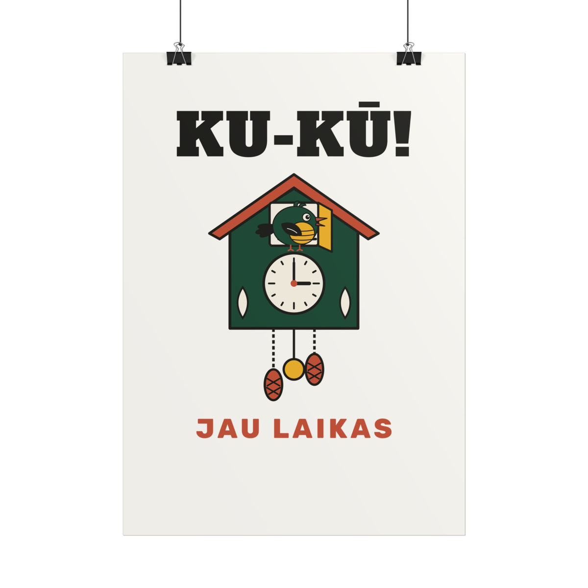 Ku-kū! Jau laikas – plakatas, spaudos vaizdas