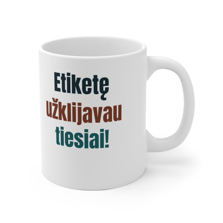 Etiketę užklijavau tiesiai!