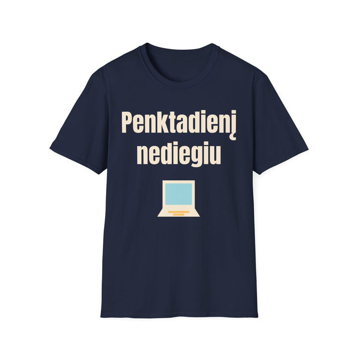 Penktadienį nediegiu