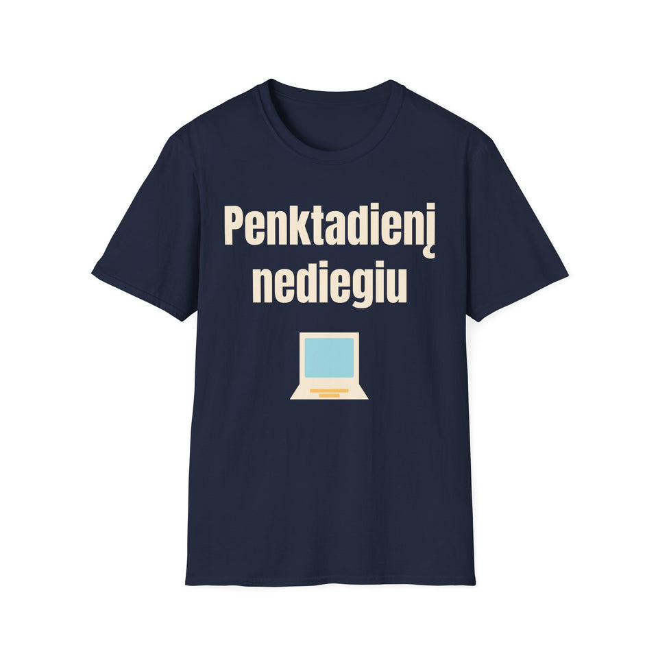 Penktadienį nediegiu