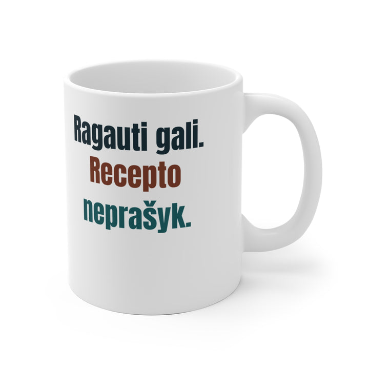 Ragauti gali. Recepto neprašyk.