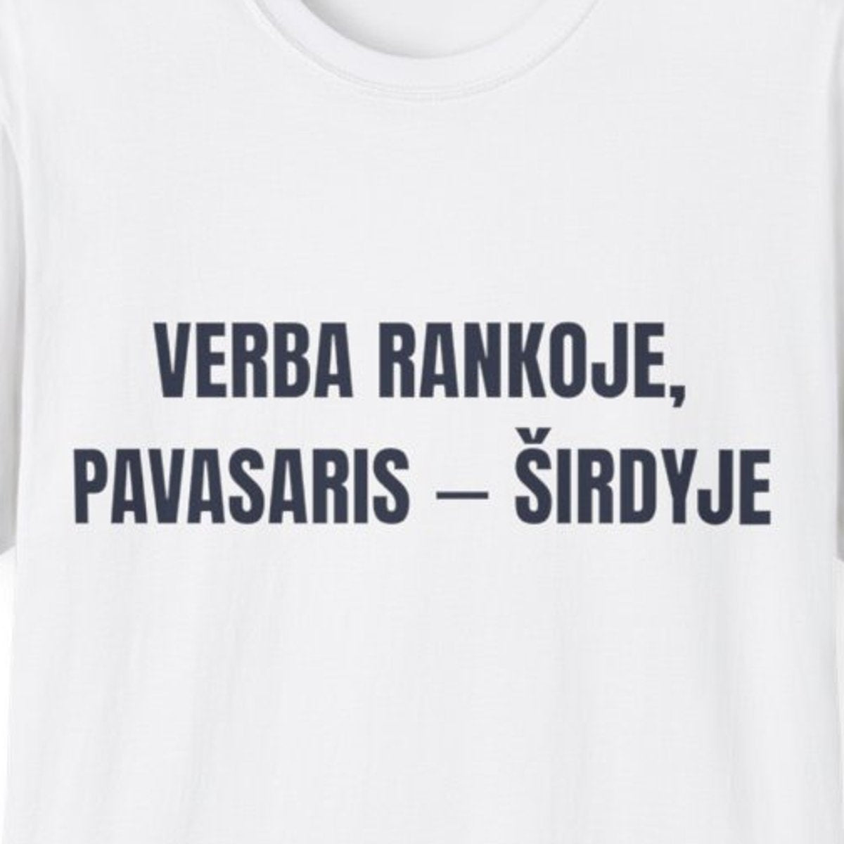 Verba rankoje, pavasaris – širdyje · Marškinėliai · priekis