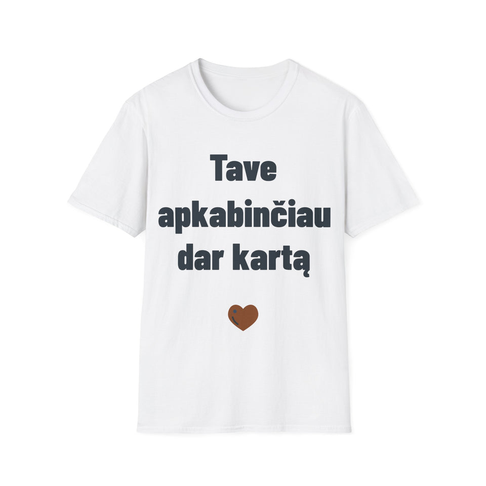Tave apkabinčiau dar kartą