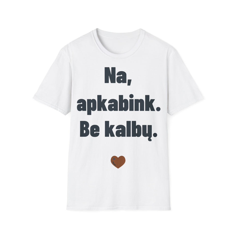 Na, apkabink. Be kalbų.