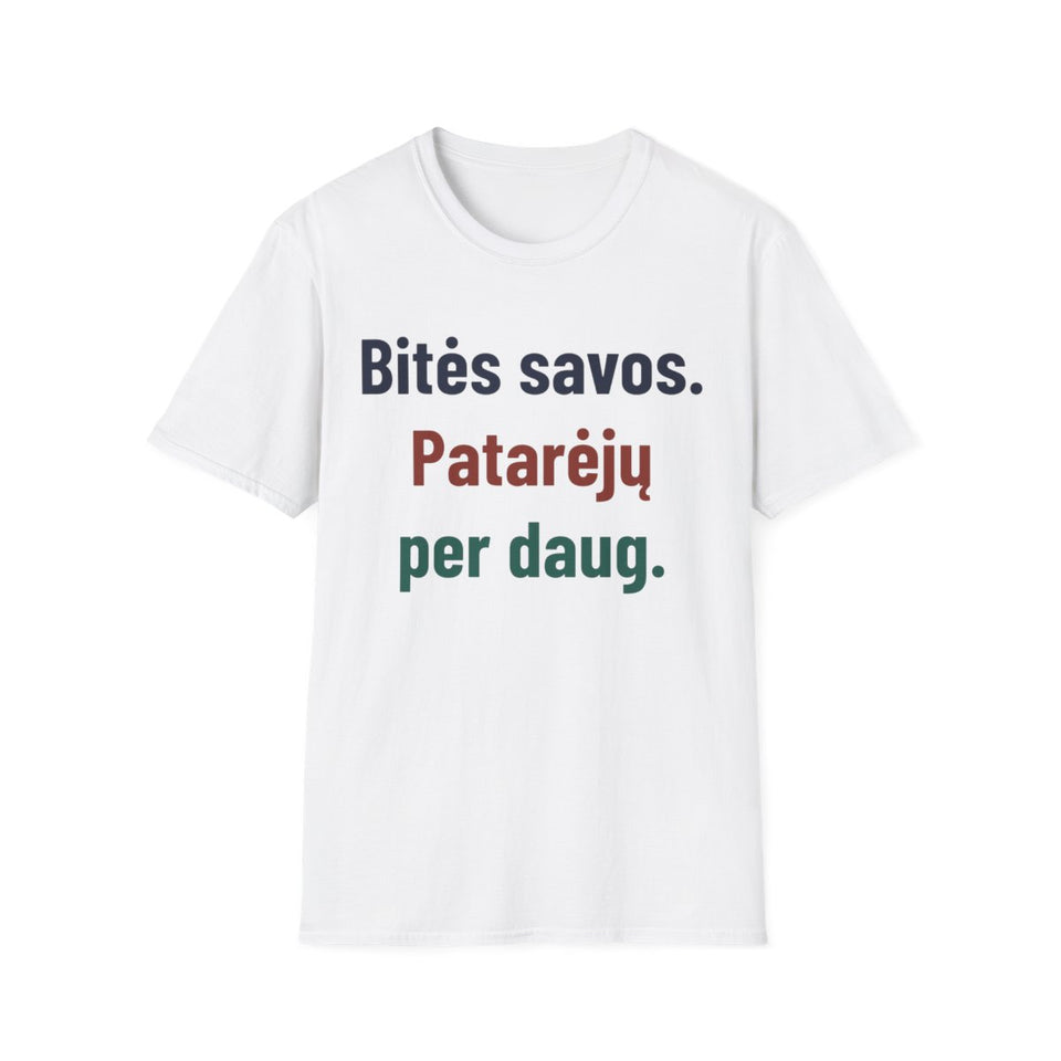 Bitės savos. Patarėjų per daug. · Marškinėliai · Balta
