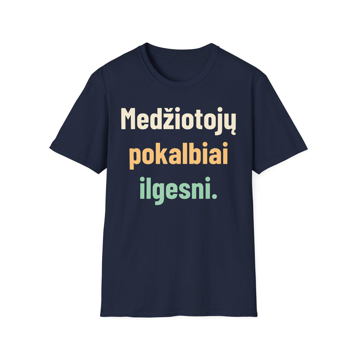 Medžiotojų pokalbiai ilgesni.