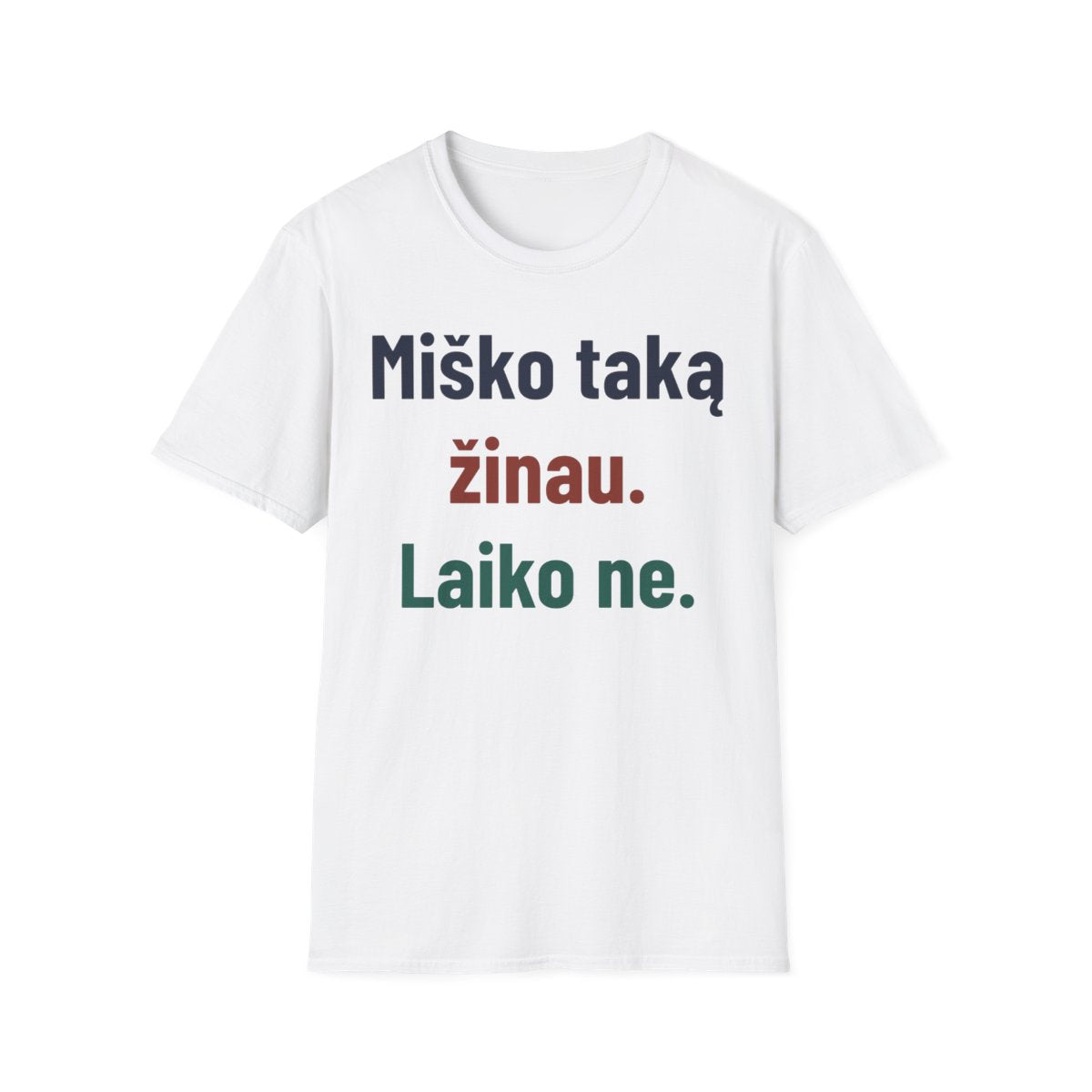 Miško taką žinau. Laiko ne. · Marškinėliai · Balta