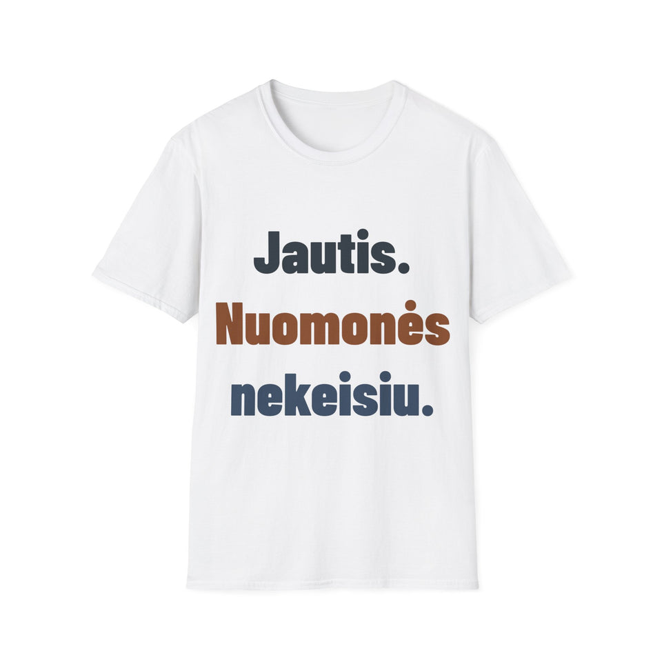 Jautis. Nuomonės nekeisiu.