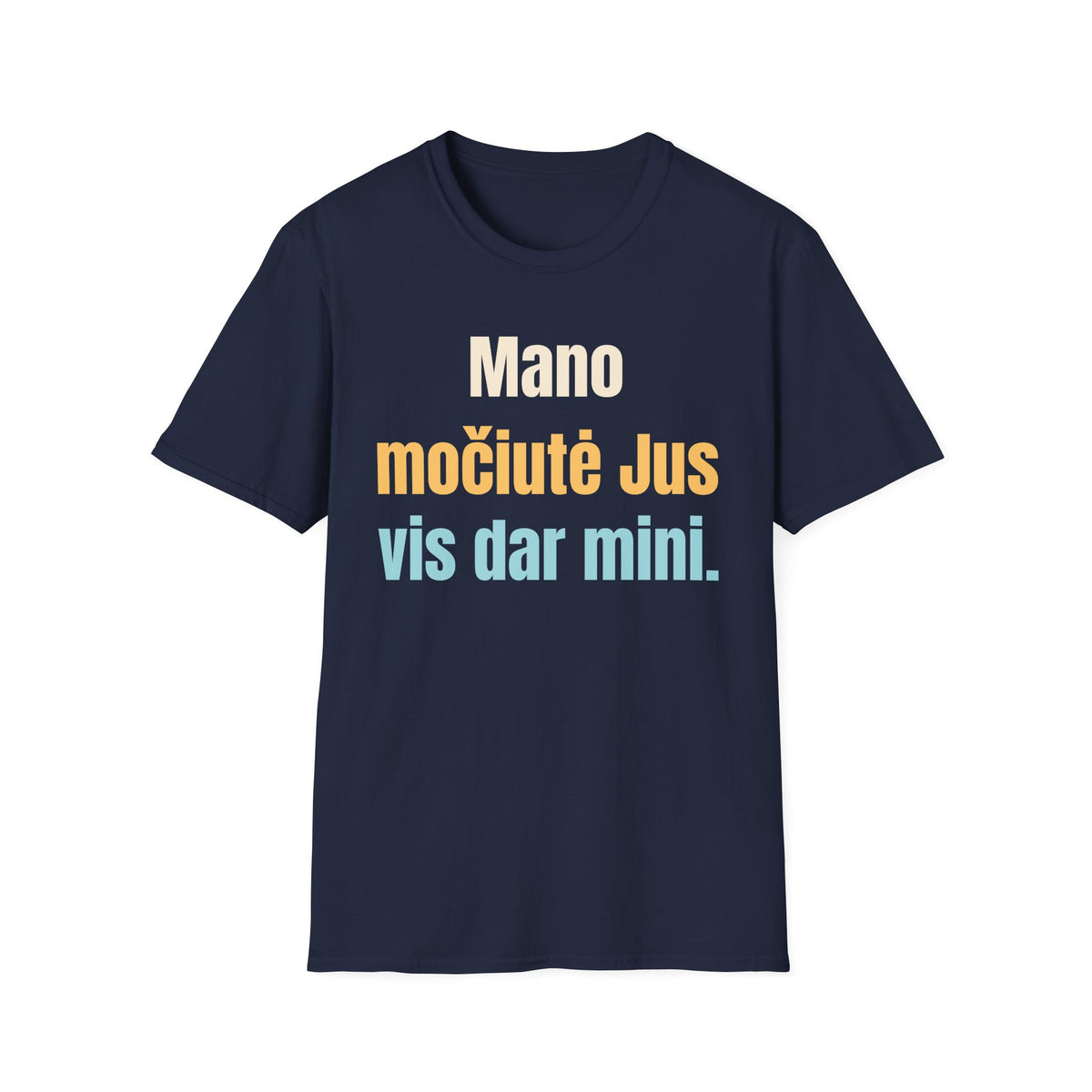 Mano močiutė Jus vis dar mini.